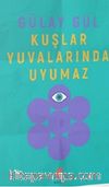 Kuşlar Yuvalarında Uyumaz
