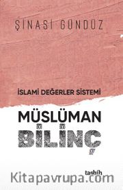 İslami Değerler Sistemi Müslüman Bilinç