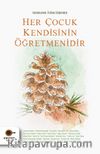 Her Çocuk Kendisinin Öğretmenidir