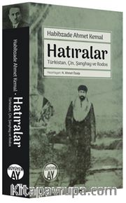Hatıralar <br /> Türkistan, Çin, Şanghay ve Rodos