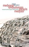 Medyanın Ombudsmanı  Saray’ın Medyası & Hürriyet’teki Etik Kavgasının Bilinmeyenleri 