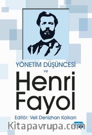 Yönetim Düşüncesi ve Henri Fayol