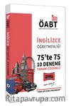2021 ÖABT İngilizce Öğretmenliği 75’te 75 Tamamı Çözümlü 10 Deneme Sınavı