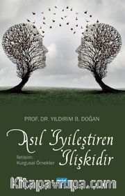 Asıl İyileştiren İlişkidir <br /> İletişim: Kurgusal Örnekler