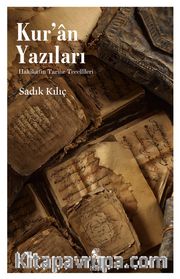 Kur'an Yazıları <br /> Hakikatin Tarihe Tecellileri