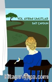 Yol Ayrımı Umutlar