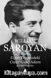 Uçan Trapezdeki Cesur Genç Adam ve Diğer Öyküler