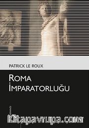 Roma İmparatorluğu (Kültür Kitaplığı 40)
