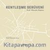 Kentleşme Serüveni