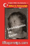 Çocukluğumun Ak Saçları & 12 Eylül 1980’e  Yan Bakanlar 