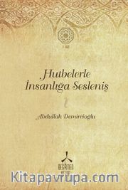 Hutbelerle İnsanlığa Sesleniş 1