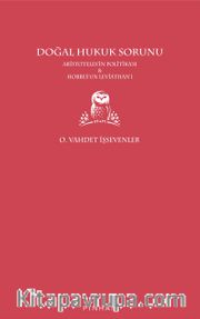 Doğal Hukuk Sorunu <br /> Aristoteles’in Politikası - Hobbes’un Leviathan’ı