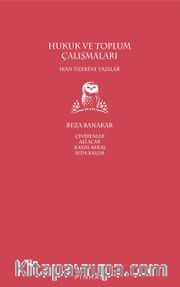Hukuk ve Toplum Çalışmaları <br /> İran Üzerine Yazılar