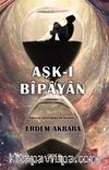Aşk-ı Bîpayan 