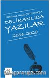 Delikanlıca Yazılar 2006-2020