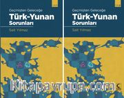 Geçmişten Geleceğe Türk-Yunan Sorunları (Cilt 1-2)