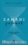 Zamanı Yaşamak & İkilemler Yumağı İnsan