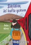 Sıkıldım, İki Hafta Yokum
