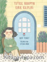 Tutkal Hanım’ın Kırık Kalpleri