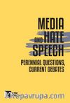 Media And Hate Speech & Perennial Questions, Current Debates