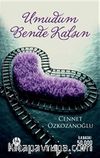Umudum Bende Kalsın