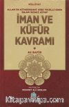 İman ve Küfür Kavramı & Allah'ın Kitabındaki Gibi Tecelli Eden İslam 2