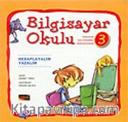 Bilgisayar Okulu 3 / Hesaplayalım, Yazalım