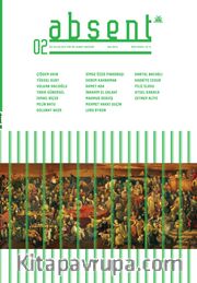 Absent Üç Aylık Kültür ve Sanat Dergisi Sayı: 2 / Kış 2016