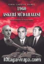1960 Askeri Müdahalesi ve Milli Birlik Komitesinde Yaşanan İhtilaflar