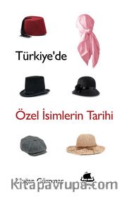 Türkiye’de Özel İsimlerin Tarihi