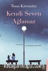 Kendi Seven Ağlamaz