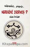 Neresini Isırmış? & Gülen Öyküler