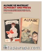 Alfabe ve Matbuat <br /> Türkiye’de Alfabe Devrimi ve Matbuat Rejimi 1928-1939
