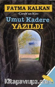 Umut Kadere Yazıldı