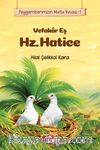 Vefakar Eş Hz. Hatice / Peygamberimizin Mutlu Yuvası 1