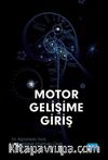 Motor Gelişime Giriş
