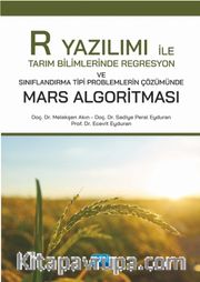 R Yazılımı ile Tarım Bilimlerinde Regresyon ve Sınıflandırma Tipi Problemlerin Çözümünde Mars Algoritması