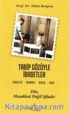 Tabib Gözüyle İbadetler & Abdest-Namaz-Oruç-Hac