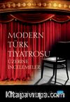 Modern Türk Tiyatrosu Üzerine İncelemeler