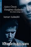 Aşkın Ömrü Yüreğiniz Kadardır