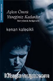 Aşkın Ömrü Yüreğiniz Kadardır