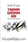 Tarihin Işığında Din & Takvimin Kutsal Yaprakları