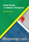 Dijital Medya ve Mekanın Dönüşümü