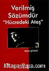 Verilmiş Sözümdür / Hücredeki Ateş