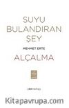 Suyu Bulandıran Şey - Alçalma