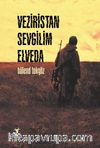 Veziristan Sevgilim Elveda