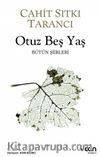 Otuz Beş Yaş (Ciltsiz)