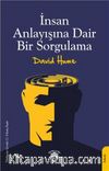 İnsan Anlayışına Dair Bir Sorgulama