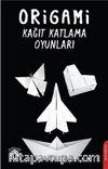 Origami  Kağıt Katlama Oyunları