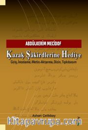 Ḳazaḳ Şakirdlerine Hediye <br /> Giriş, İnceleme, Metin-Aktarma, Dizin, Tıpkıbasım